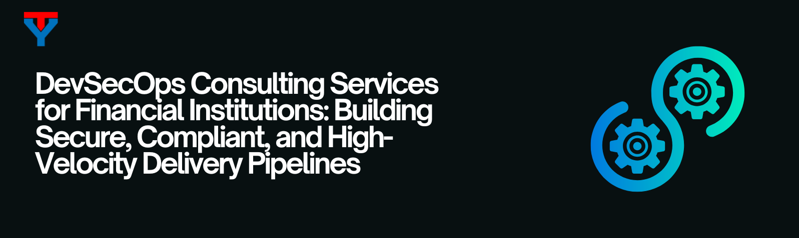 DevSecOps Consulting Services for Financial Institutions