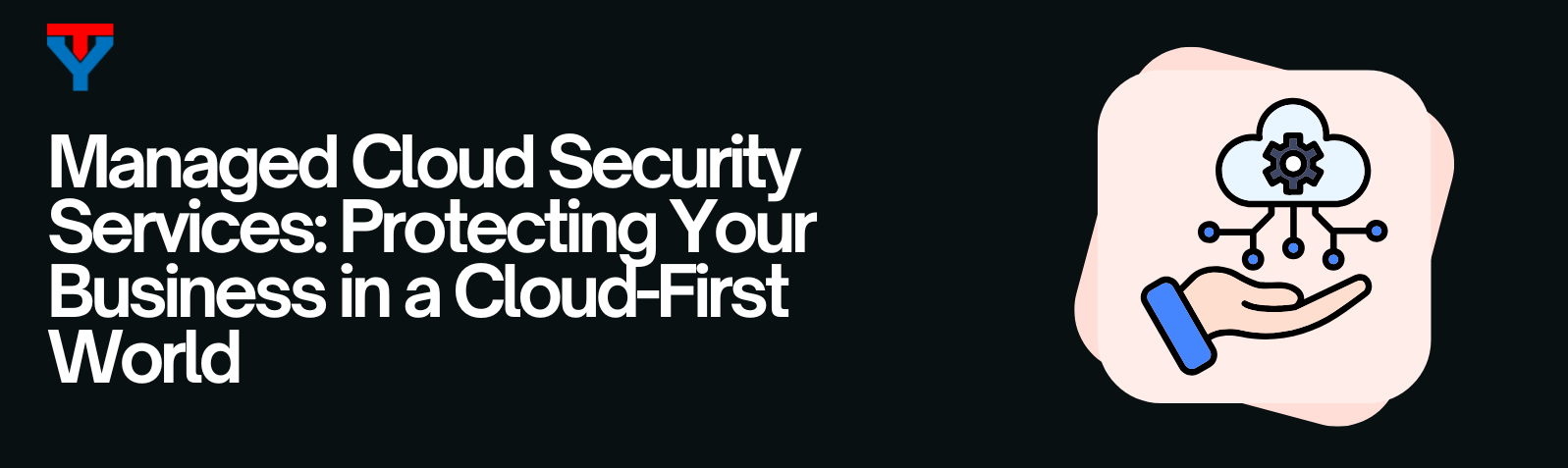 Managed Cloud Security Services: Expert Solutions