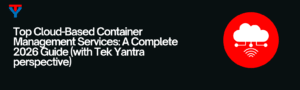 Top Cloud Based Container Management Services