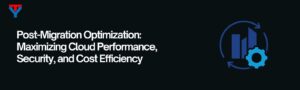 Post-Migration Optimization