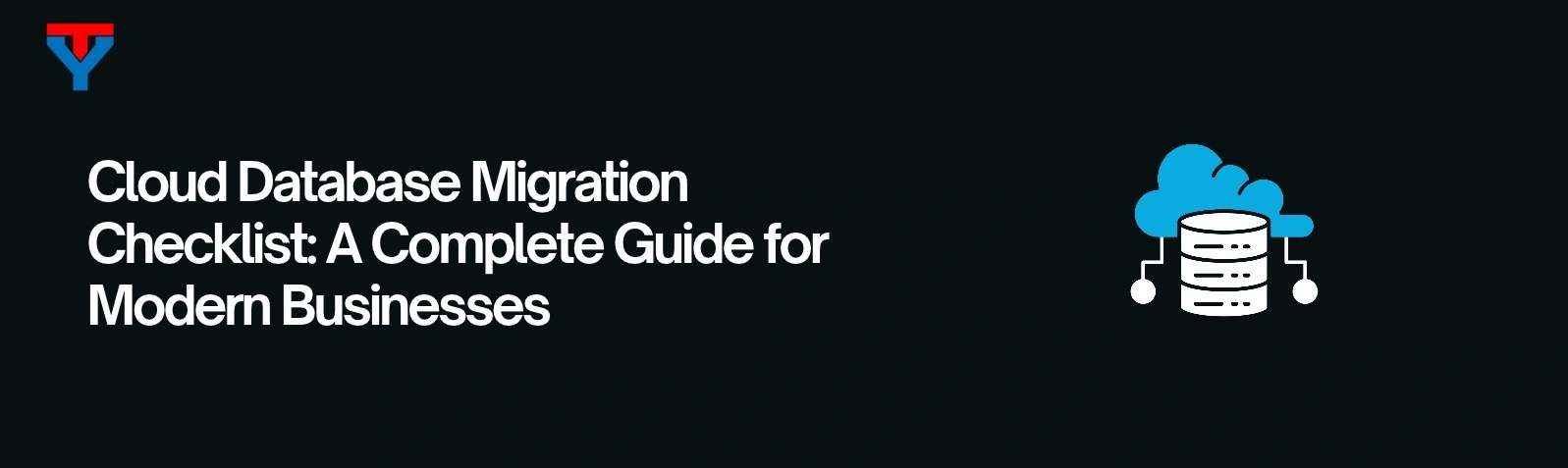 Cloud Database Migration Checklist: A Complete Guide 2026